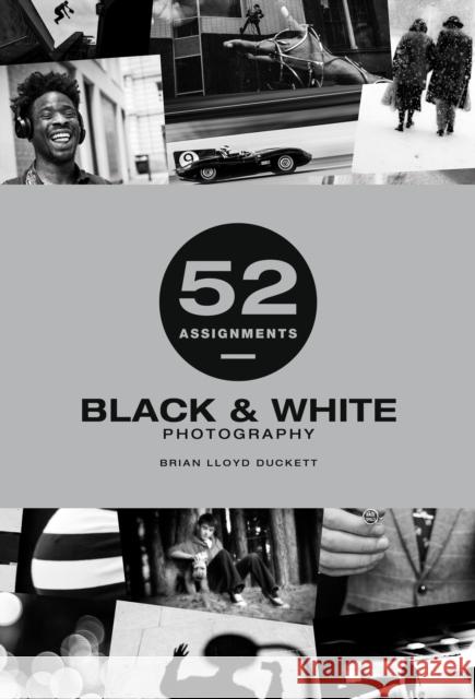 52 Assignments: Black & White Photography Brian Lloyd-Duckett 9781781454442 GMC Publications - książka