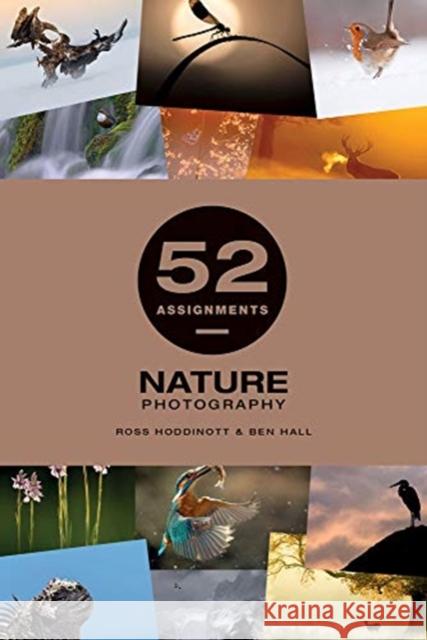 52 Assignments: Nature Photography Ben Hall 9781781454053 Guild of Master Craftsman Publications Ltd - książka