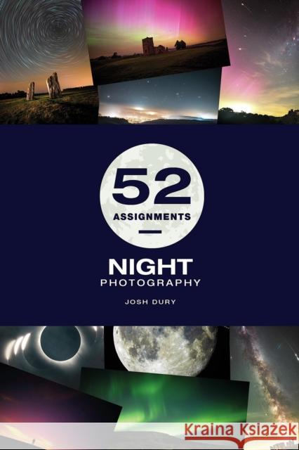 52 Assignments: Night Photography Josh Dury 9781781454954 GMC Publications - książka