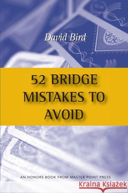 52 Bridge Mistakes to Avoid David Bird 9781771401517 Master Point Press - książka