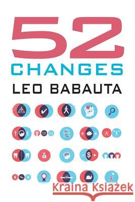 52 Changes Leo Babauta 9781434104007 Waking Lion Press - książka