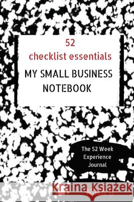 52 Checklist Essentials My Small Business Notebook Nina B 9781735049113 Gatekeeper Press - książka