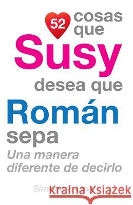 52 Cosas Que Susy Desea Que Román Sepa Simone 9781507834077 Createspace - książka