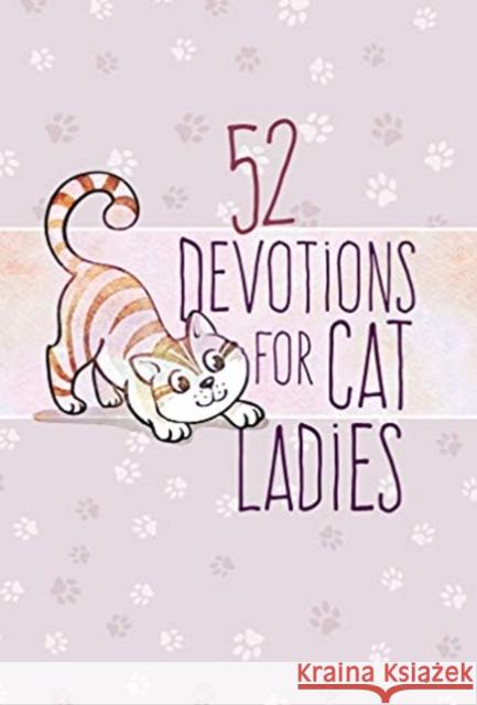 52 Devotions for Cat Ladies Broadstreet Publishing 9781424559152 BroadStreet Publishing - książka