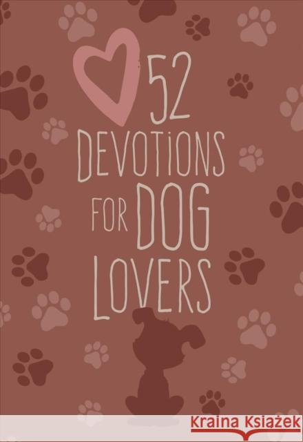 52 Devotions for Dog Lovers Broadstreet Publishing Group LLC 9781424565016 Broadstreet Publishing - książka