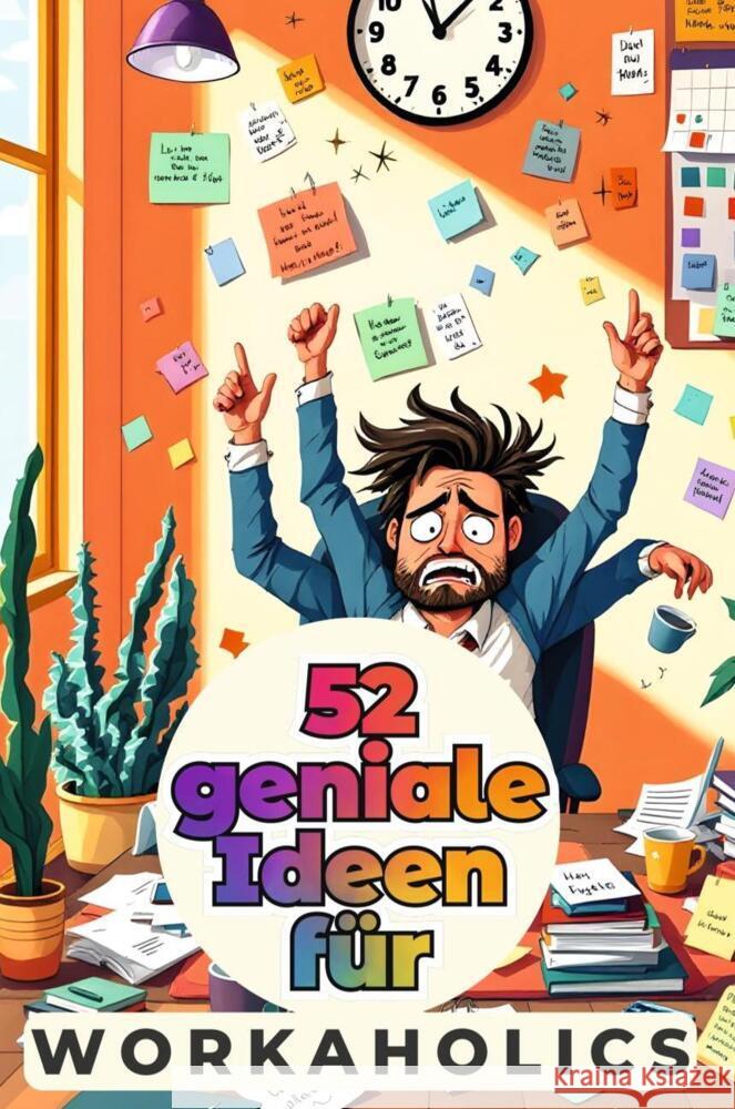52 geniale Ideen für Workaholics Becker, Lina 9783759162618 FlipFlop - książka