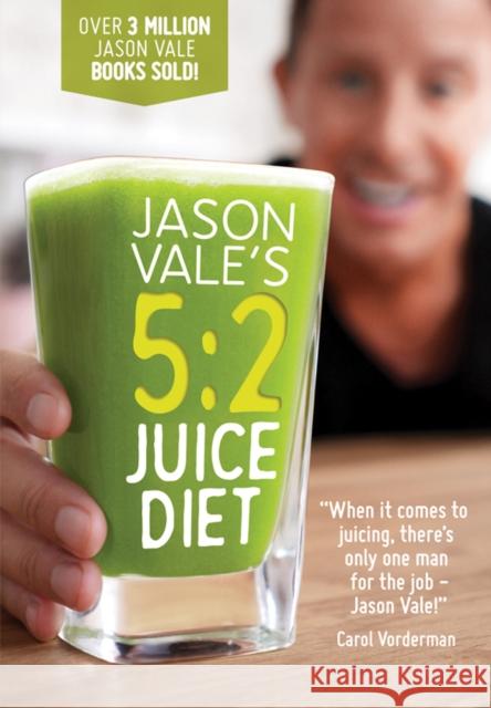 5:2 Juice Diet Vale, Jason 9780954766467 Juice Master Publications - książka