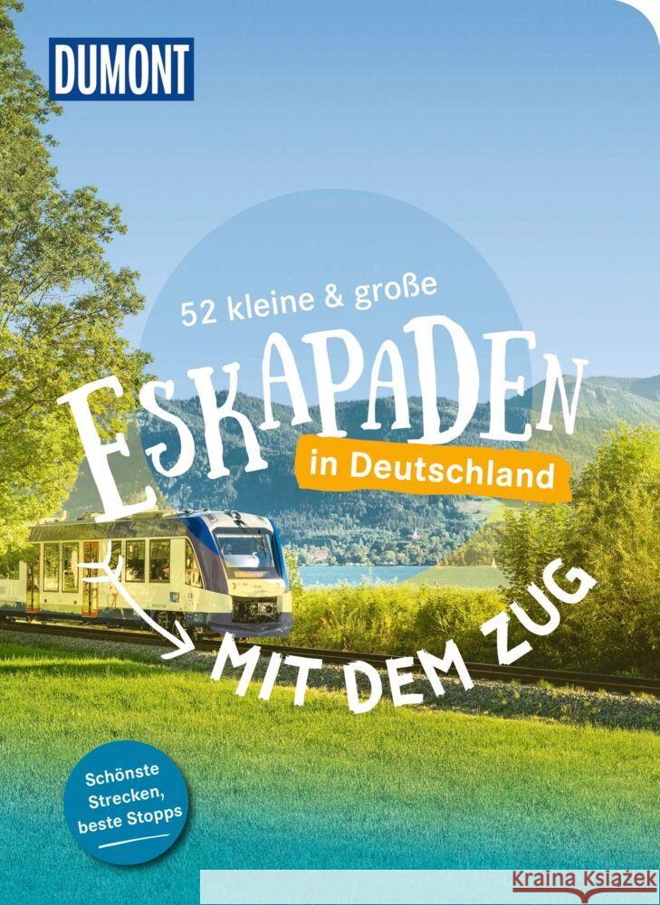 52 kleine & große Eskapaden - Mit dem Zug in Deutschland Schulz, Tim 9783616032825 DuMont Reiseverlag - książka