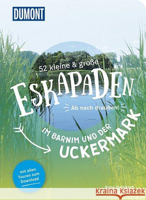 52 kleine & große Eskapaden im Barnim und der Uckermark : Ab nach draußen! Steinbach, Anne; Sehi, Clemens 9783616110073 DuMont Reiseverlag - książka