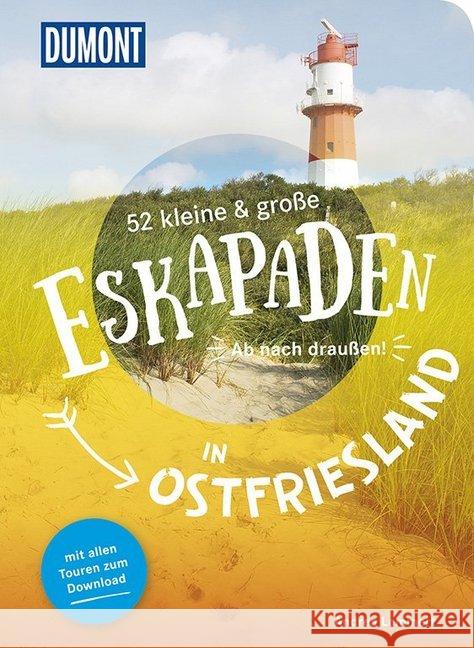 52 kleine & große Eskapaden in Ostfriesland : Ab nach draußen! Lammert, Andrea 9783770180981 DuMont Reiseverlag - książka