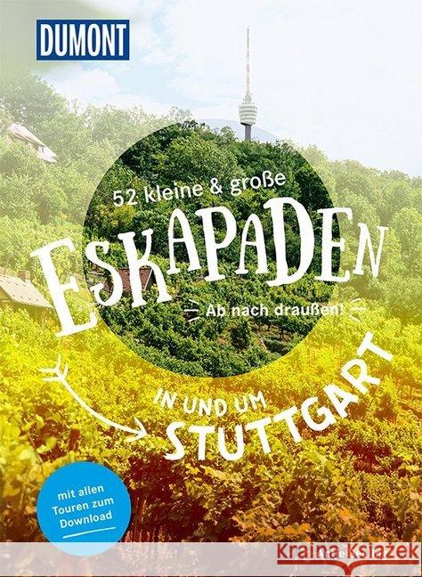 52 kleine & große Eskapaden in und um Stuttgart : Ab nach draußen! Seeling, Antje 9783770180790 DuMont Reiseverlag - książka