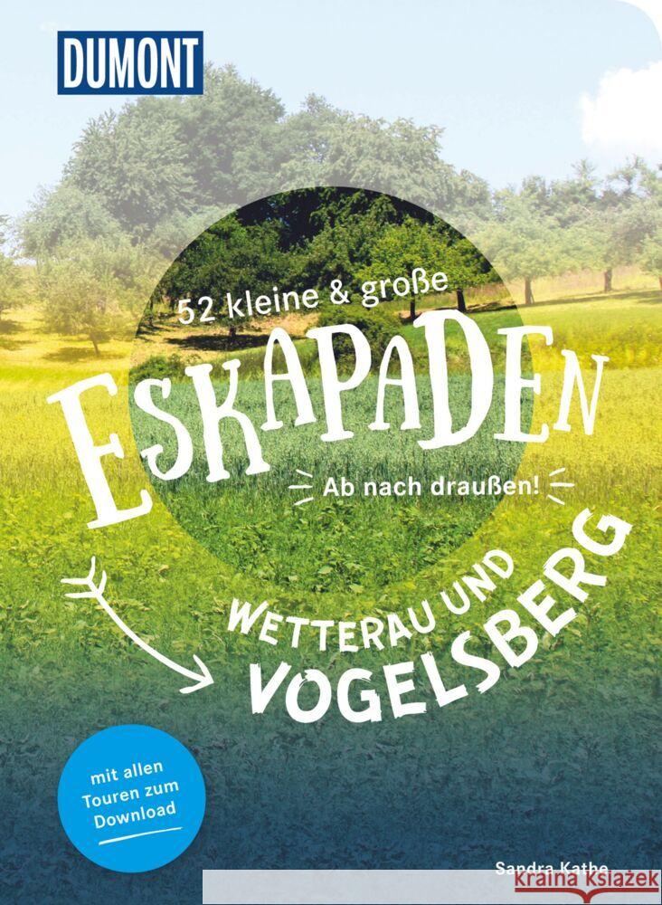 52 kleine & große Eskapaden Wetterau und Vogelsberg Kathe, Sandra 9783616110158 DuMont Reiseverlag - książka