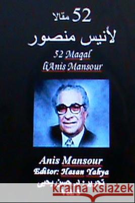52 Maqal Lianis Mansour: Hasan Yahya Anis Mansour 9781467935784 Createspace - książka