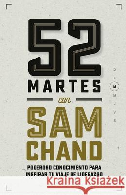 52 Martes con Sam Chand: Poderoso conocimiento para inspirar tu viaje de liderazgo Sam Chand 9781950718450 Avail - książka