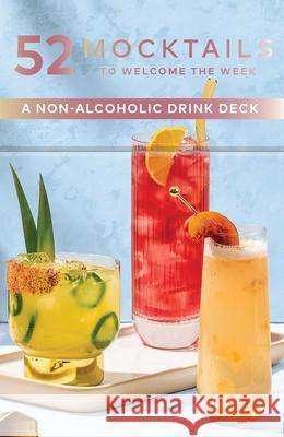 52 Mocktails to Welcome the Week: A Non-Alcoholic Drink Deck Jen Newens Alyson Brown 9781685556921 Collective Book Studio - książka