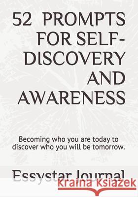 52 Prompts for Self-Discovery and Awareness Essystar Journal 9781074149505 Independently Published - książka