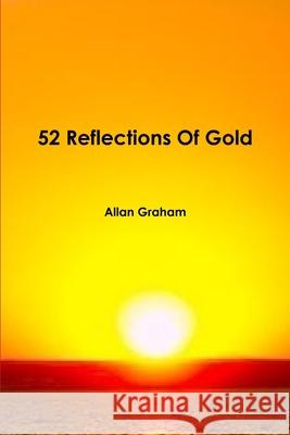 52 Reflections Of Gold Allan Graham 9781291094404 Lulu.com - książka