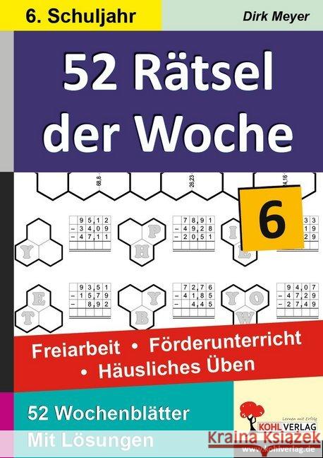 52 Rätsel der Woche, 6. Schuljahr : Freiarbeit - Förderunterricht - Häusliches Üben. 52 Wochenblätter. Mit Lösungen Schmidt, Hans-J. 9783866322097 Kohl-Verlag - książka