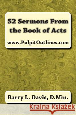 52 Sermons From the Book of Acts Davis, Barry L. 9781490315126 Createspace - książka