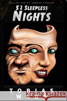 52 Sleepless Nights: Thriller, suspense, mystery, and horror short stories Wade, Tobias 9781980300397 Independently Published - książka