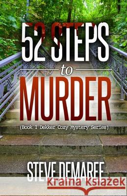 52 Steps to Murder Steve Demaree 9781974040216 Createspace Independent Publishing Platform - książka