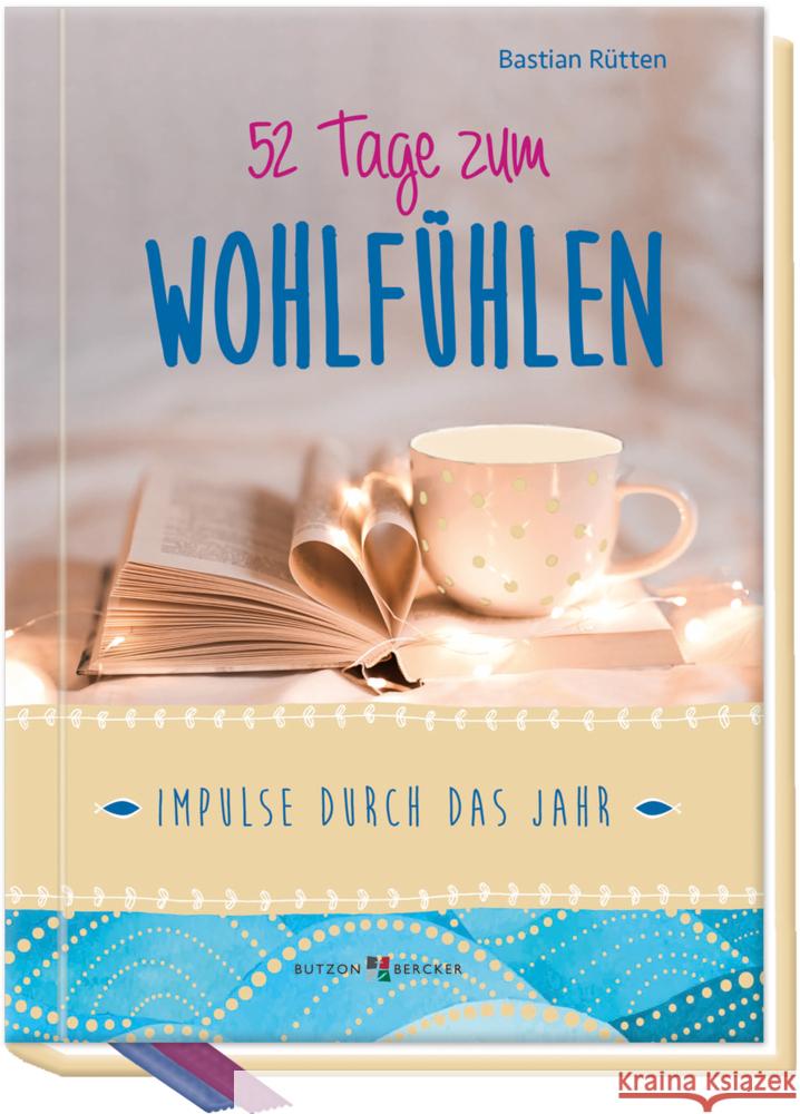 52 Tage zum Wohlfühlen Rütten, Bastian 9783766627537 Butzon & Bercker - książka