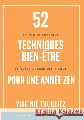 52 Techniques Bien-être pour une Année Zen Thuilliez, Virginie 9782322402205 Books on Demand - książka