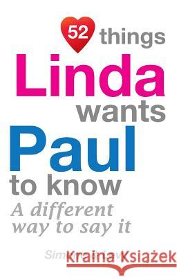 52 Things Linda Wants Paul To Know: A Different Way To Say It Simone 9781511753203 Createspace - książka