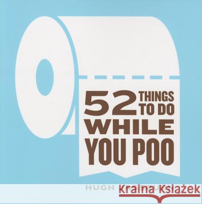 52 Things to Do While You Poo Hugh Jassburn 9781492607540 Sourcebooks - książka