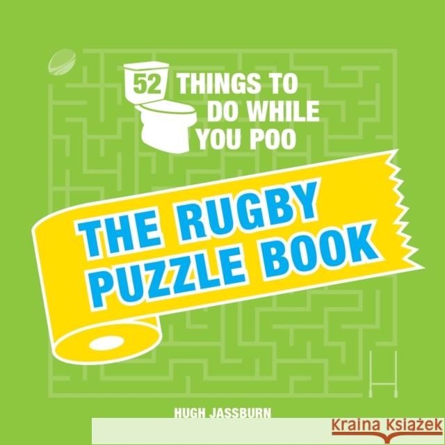 52 Things to Do While You Poo: The Rugby Puzzle Book Hugh Jassburn 9781787835559 Summersdale Publishers - książka