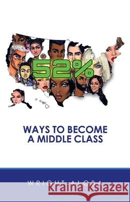 52%: Ways to Become a Middle Class Wright Aloba 9781663228314 iUniverse - książka