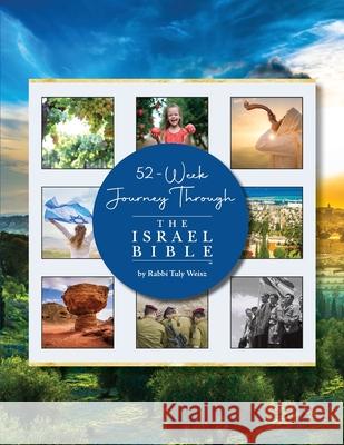 52-Week Journey Through The Israel Bible Rabbi Tuly Weisz 9781733301077 Israel365 - książka