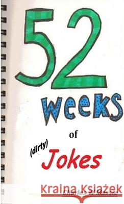52 Weeks of Jokes Charles W. Massie 9781304892096 Lulu.com - książka