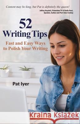 52 Writing Tips: Fast and Easy Ways to Polish Your Writing Patricia W. Iyer 9781689610155 Independently Published - książka