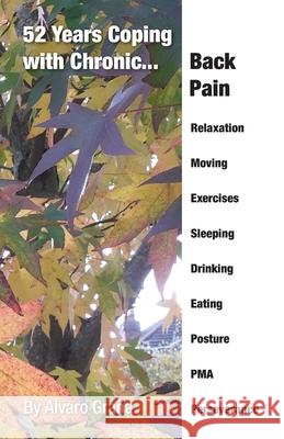 52 Years Coping with Chronic Back Pain Alvaro Grana 9781838496753 Bookpublishingworld - książka