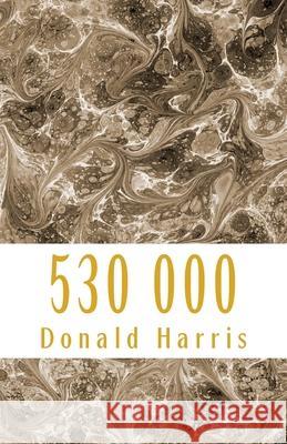 530 000 Donald Harris 9781982095352 Createspace Independent Publishing Platform - książka