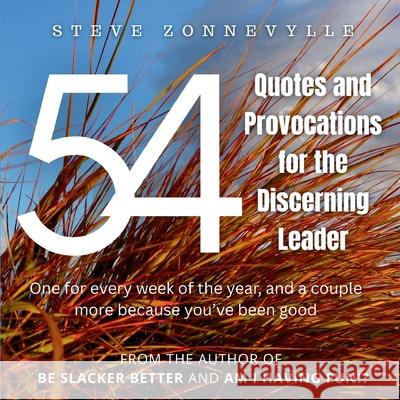 54 Quotes and Provocations for the Discerning Leader Steve Zonnevylle 9781067079819 Spectrum Education - książka