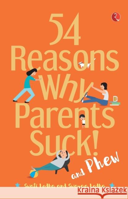 54 Reasons Why Parents Suck Swati Lodha 9789353041236 Rupa Publication - książka