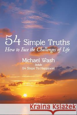 54 Simple Truths: How to Face the Challenges of Life Wash, Michael 9781481711234 Authorhouse - książka