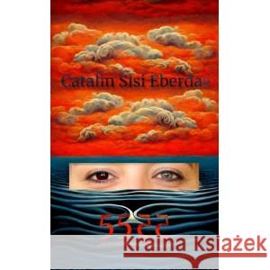 5555. Jak wyleczyłam czerniaka oka EBERDAS CATALIN SISI 9788363104320 TCHU DOM WYDAWNICZY - książka