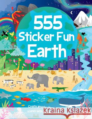 555 Sticker Fun - Earth Activity Book Oakley Graham Bethany Walker Dan Crisp 9781801059220 Imagine That - książka