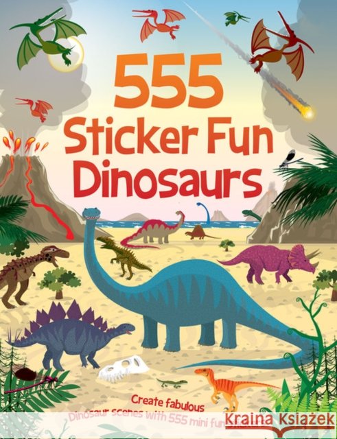555 Sticker Fun - Dinosaurs Activity Book Oakley Graham 9781787008380 Gemini Books Group Ltd - książka