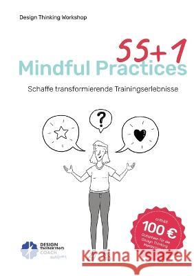 55 +1 Mindful Practices: Schaffe transformierende Trainingserlebnisse Pauline Tonhauser 9783750423886 Books on Demand - książka