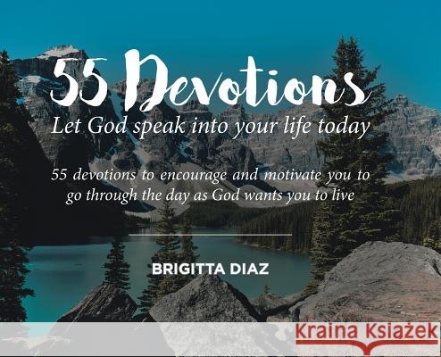 55 Devotions Brigitta Diaz 9781644165966 Christian Faith Publishing, Inc - książka
