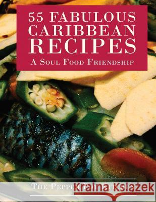 55 Fabulous Caribbean Recipes: A Soul Food Friendship Sylvia Parkes Josie Louison Winsome Duncan 9781984931122 Createspace Independent Publishing Platform - książka