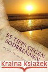 55 Tipps gegen Sodbrennen: Das Wichtigste in Kürze Tannenberger, Med Thomas 9781975827021 Createspace Independent Publishing Platform