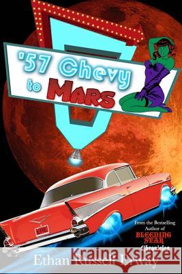 '57 Chevy to Mars Ethan Russell Erway 9781544245423 Createspace Independent Publishing Platform - książka