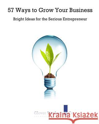 57 Ways to Grow Your Business: Bright Ideas for the Serious Entrepreneur MR Kevin Salter MR Steve Pearce MR Brian Ross 9781493752447 Createspace - książka