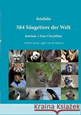 584 Säugetiere der Welt : fotolulu's Foto-Checkliste Fotolulu 9783743195219 Books on Demand - książka