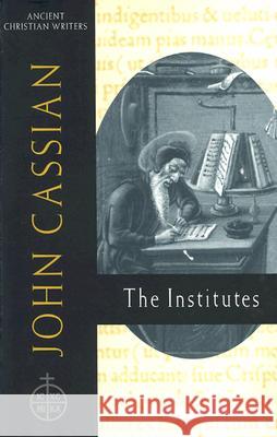 58. John Cassian: The Institutes Ramsey, Boniface 9780809105229 Paulist Press - książka